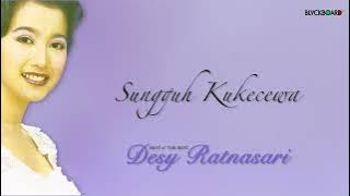 DESY RATNASARI - Sungguh Kukecewa