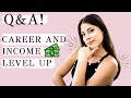 Q & A - Leveling Up My Career And Income