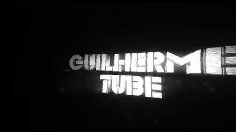 #6 INTRO PARA GUILHERME TUBE