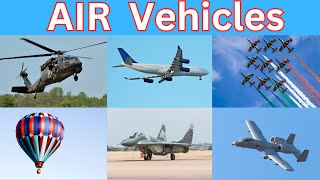 Air Vehicles | Types of Air Vehicles
