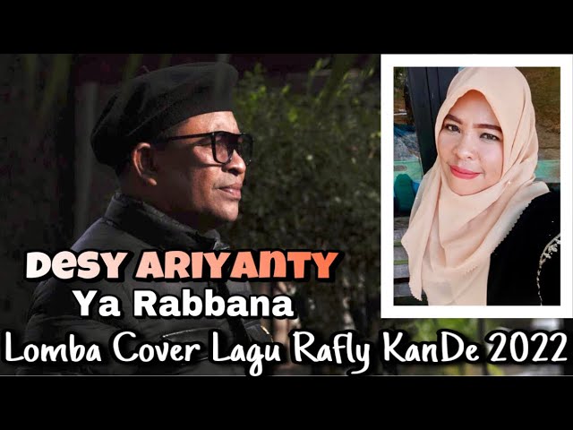 RAFLY KANDE - YA RABBANA (COVER) DESY ARIYANTY (lomba cover lagu Rafly KanDe 2022) class=