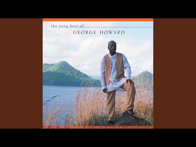 George Howard - Everything I Miss At Home