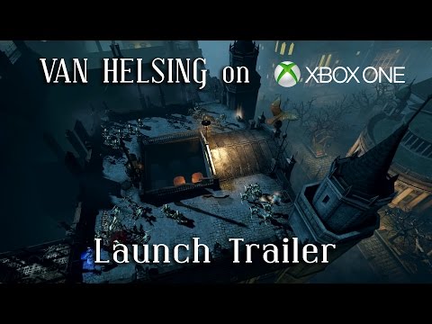 The Incredible Adventures of Van Helsing - Xbox One Launch Trailer