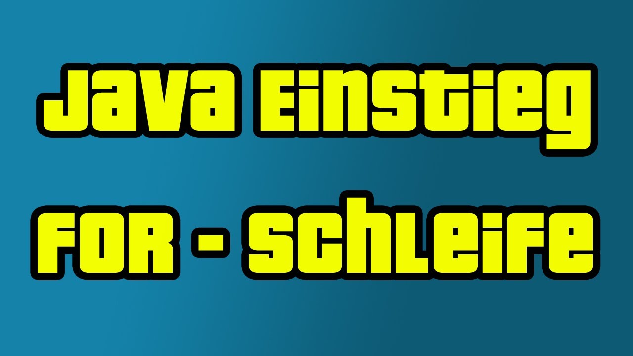 Java Einstieg 11 - for-Schleife - by C&P - YouTube