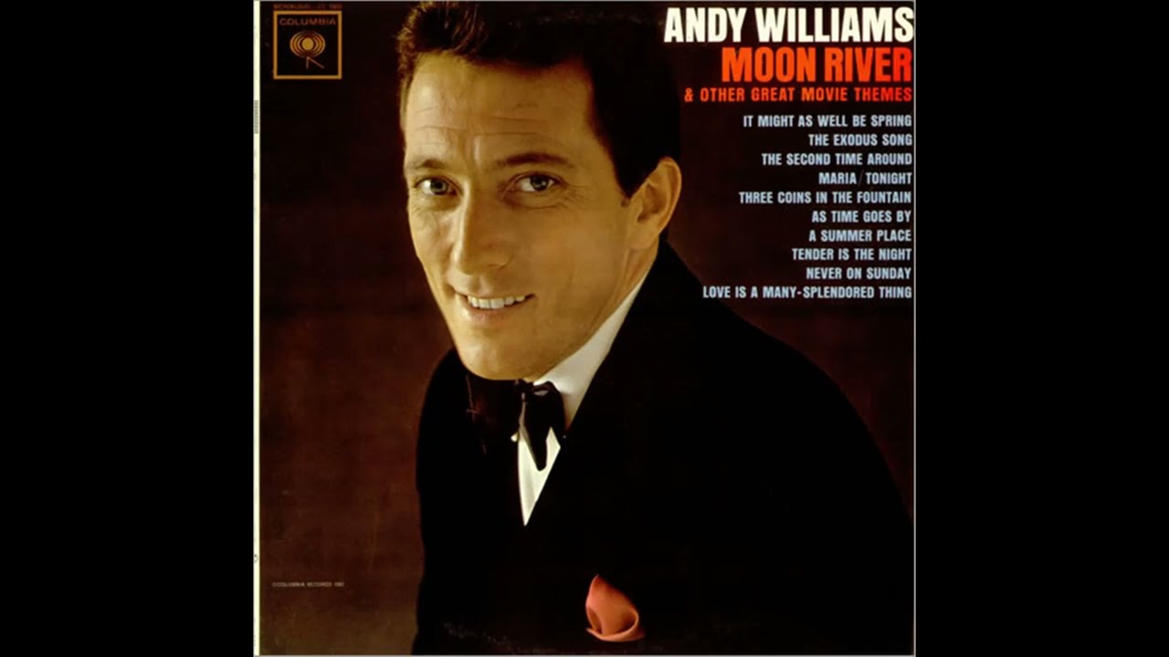 Andy Williams - Moon River And Other Great Movie Themes (1962