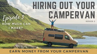 Episode 3 -  Rent out your Campervan - How much money can I make?
