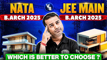 NATA vs JEE Main B.Arch 2025: Which is better to choose?