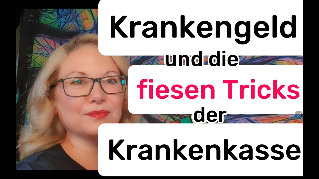Krankengeld und die fiesen Tricks der Krankenkasse. Was du wissen musst um sicher zu sein!