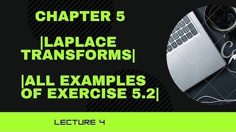 All Examples of exercise 5.2| Chapter 5| Lecture 4| Special functions and integral transforms