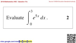 2018 Maths 2u HSC Q11e Evaluate definite integral of exponential function y=e^(5x) from x=0 to 3