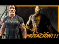 La MUTACIÓN de LA ROCA para BLACK ADAM