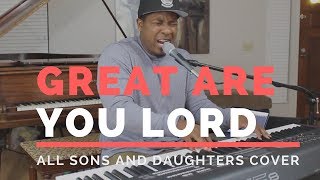 Great Are You Lord // All Sons And Daughters Cover // Jared Reynolds chords