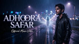 New Song | Adhoora Safar | 2026 Best Music 