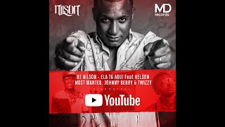 Dj Nilson - Ela Ta Aqui Feat. Kelson Most Wanted, Johnny Berry e Twizzy [Video ]