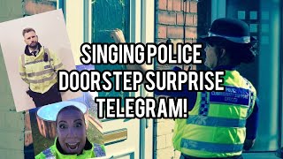 Singing Surprise - Singing Police - Doorstep Telegram