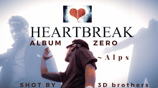 ALPS - HEARTBREAK | OFFICIAL MUSIC VIDEO | 4TH ZERO: FROM THE ALBUM | 2023 | Prod : Tower Beatz