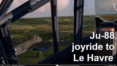 Ju-88 joyride to Le Havre - - - - By Søren Dalsgaard