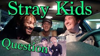 Stray Kids - Question MV Reaction (Street Ver.)