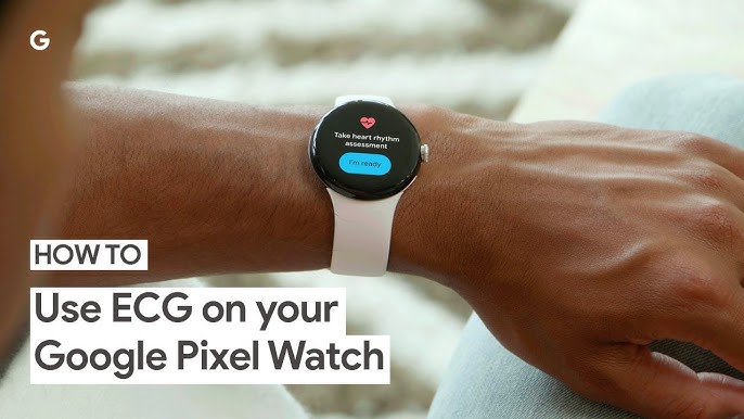 5 Ways To Mastering Ecg On Your Google Pixel Watch A 2024