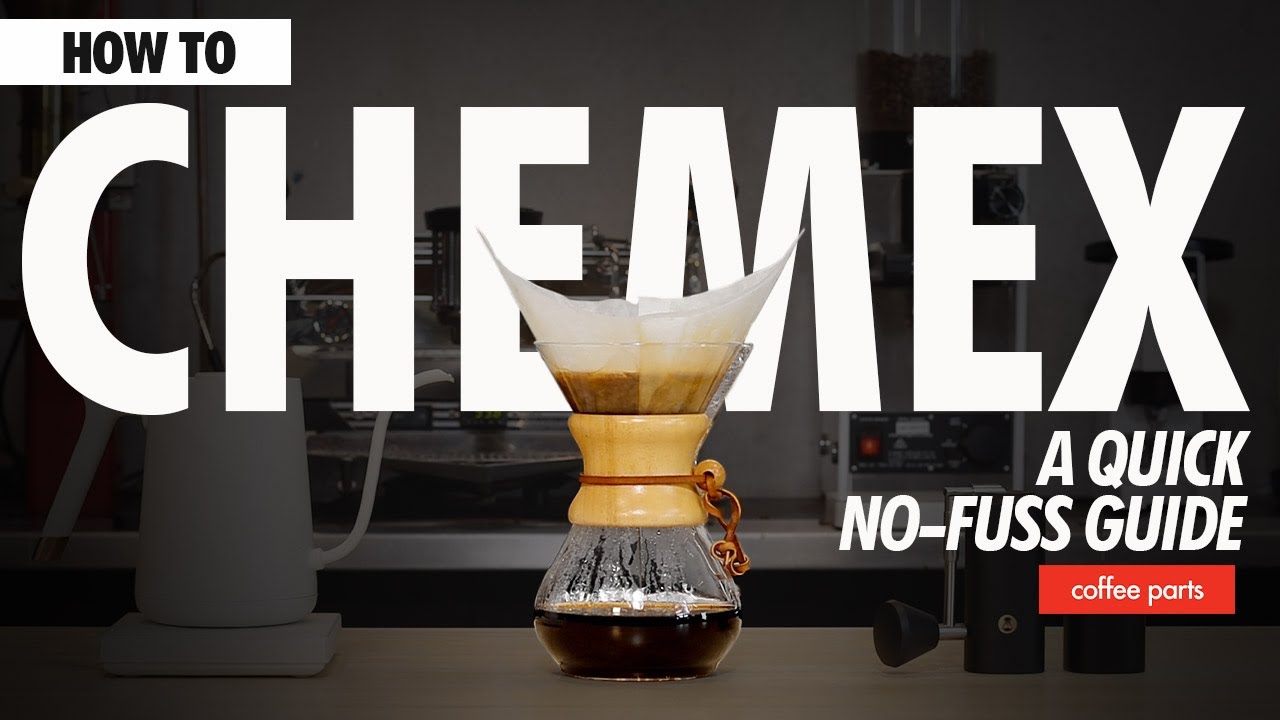 How To Make A NoFuss Chemex Coffee YouTube