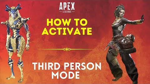 How To Activate Third Person Mode | Apex Legends™
