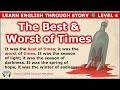 Learn english through story  level 4  the best  worst of times