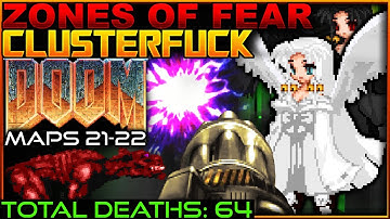 MAINYU IS NO JOKE! | DOOM: Zones of Fear Map 21 & 22 via Clusterfuck/Complex/LCA