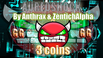 Geometry Dash - AureoShock By Anthrax & ZenthicAlpha (medium demon) - 3 coins