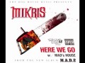 MIKRIS / HERE WE GO (from new album M.A.D.2) TRAILLER