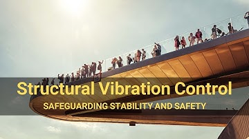 Structural Vibration Control: Safeguarding Stability and Safety
