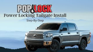 Toyota Tundra Pop & Lock Power Tailgate Lock Install  Step by Step
