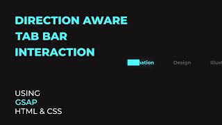 Tab Bar Interaction | Direction Aware | Using GSAP | HTML & CSS