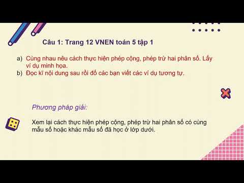 Toán 5_Tuần 2_Bài 4: Ôn tập các phép tính với phân số (Tiết 1)