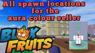 ALL Aura Colour Seller Locations in Blox Fruits | Every Spawn Spot (Third Sea Guide)