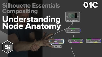 Silhouette Essentials Comp - 01C Node Structure and Anatomy [Boris FX compositing]