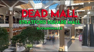 DEAD MALL - STRATFORD SQUARE MALL - BLOOMINGDALE ILLINOIS