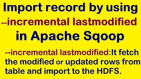 Import record by using --incremental lastmodified in Apache Sqoop?
