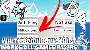 [OP] WHITE ADMIN GUI SCRIPT WORKS ALL GAMES R15/R6