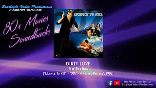 Dirty Love - Tim Feehan ("Licence To Kill", 1989)