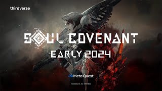 SOUL COVENANT | Second Trailer | Meta Quest Platform
