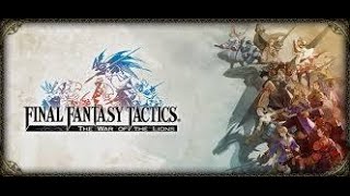 [17] Final Fantasy Tactics: War of Lions