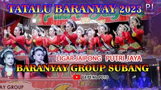 TATALU  LIGAR JAIPONG PUTRI JAYA BARANYAY GROUP SUBANG 2023