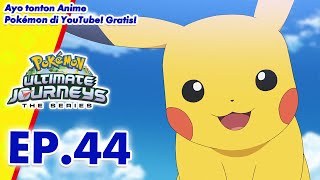 Pokémon Ultimate Journeys: The Series | EP44 | Pokémon Indonesia