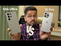 A very tough choice samsung s24 ultra vs iphone 15 pro