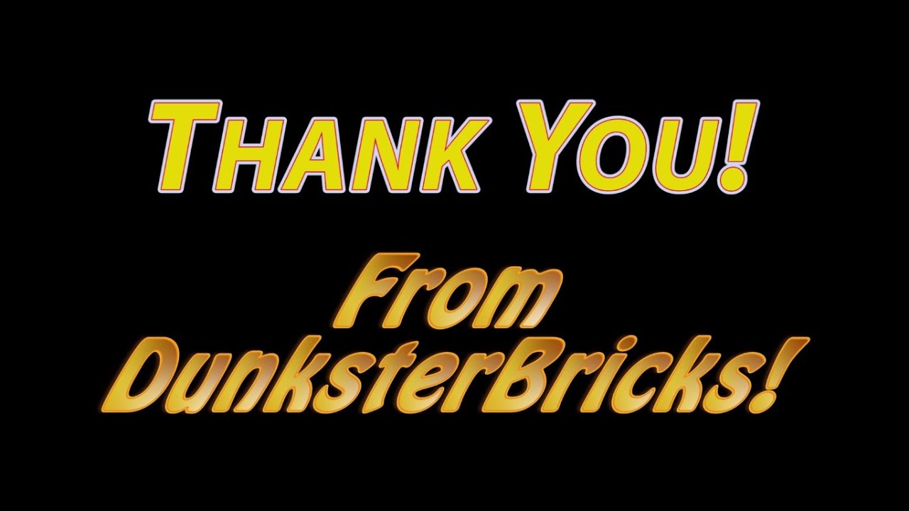 DunksterBricks One Year Anniversary!  Thank You!