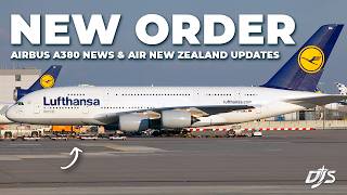 New Order, Airbus A380 News & Air New Zealand Updates