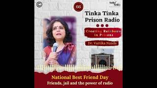 Vartika Nanda: Tinka  Jail Radio Episode 66:Promo: National best friend day: Friends, jail & radio