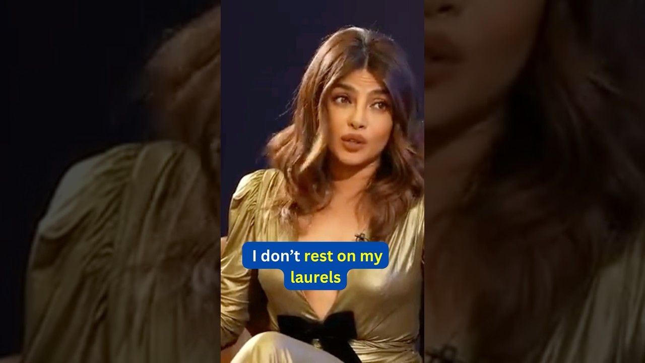 💫 Learn English with Priyanka Chopra | Idiom of the Day: Rest on Your Laurels 🌿 | Celebrity English