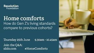 Home comforts: How do Gen Z’s living standards compare to previous cohorts?