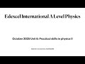 Edexcel IAL Physics Unit 6 Walkthrough | October 2025 | Practical Skills II